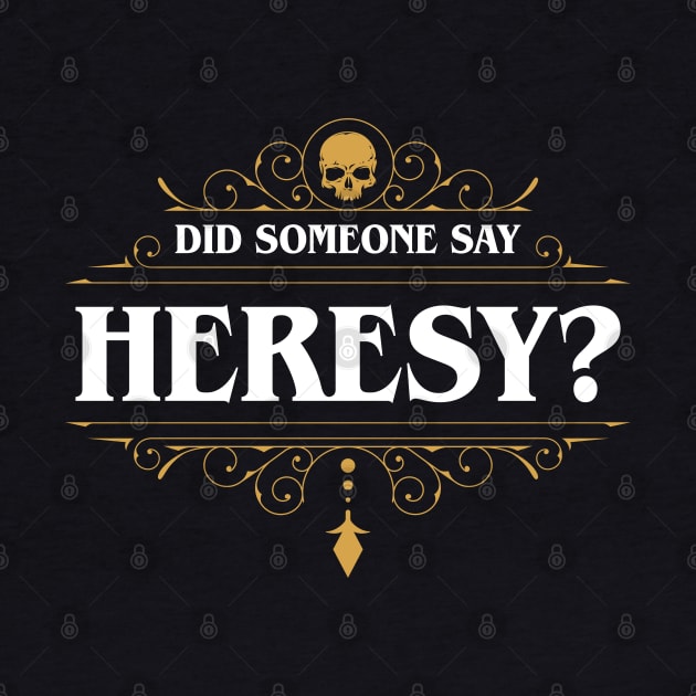 Did Someone Say Heresy by pixeptional